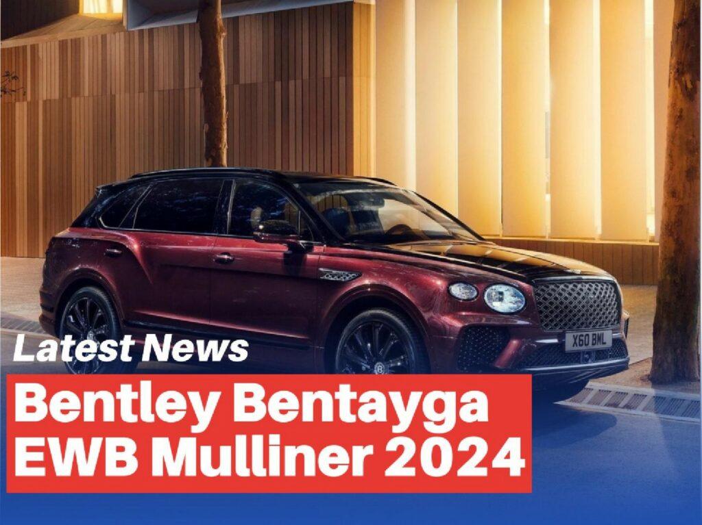 Bentley Bentayga EWB Mulliner 2024