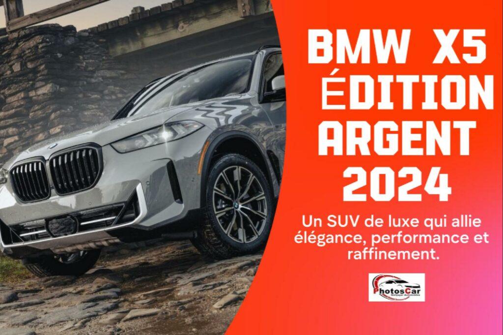 BMW X5 Édition Argent 2024