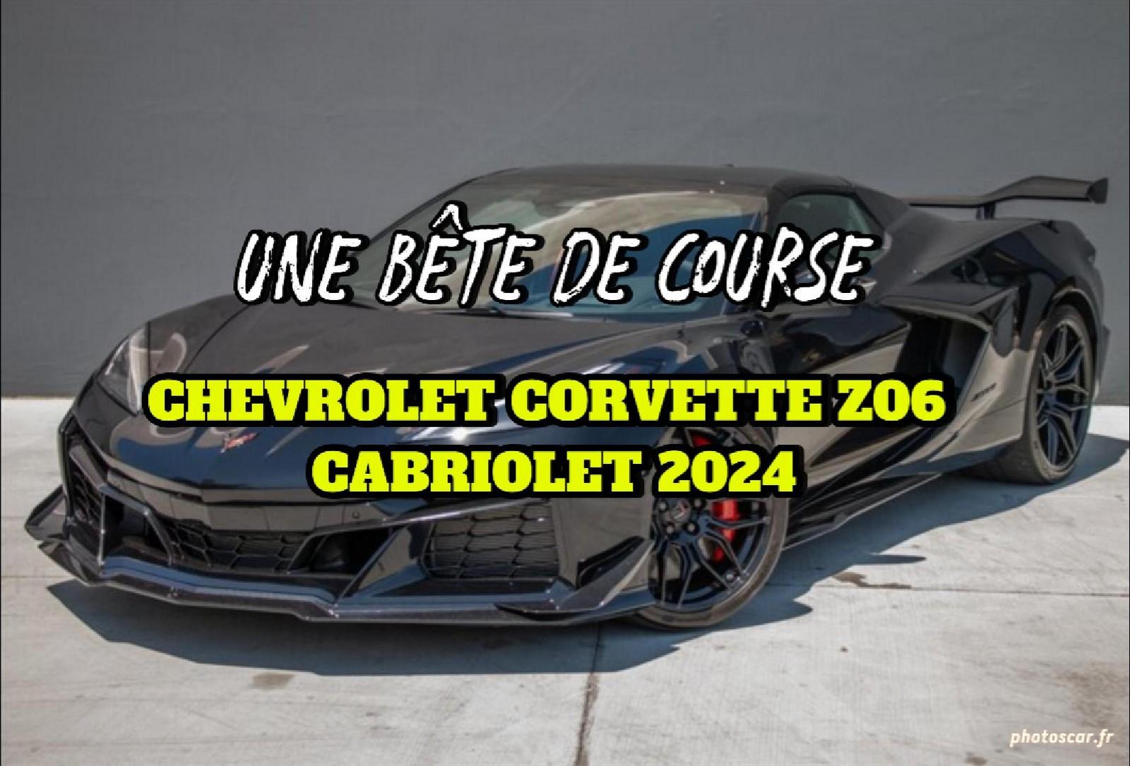 Chevrolet Corvette Z06 cabriolet 2024