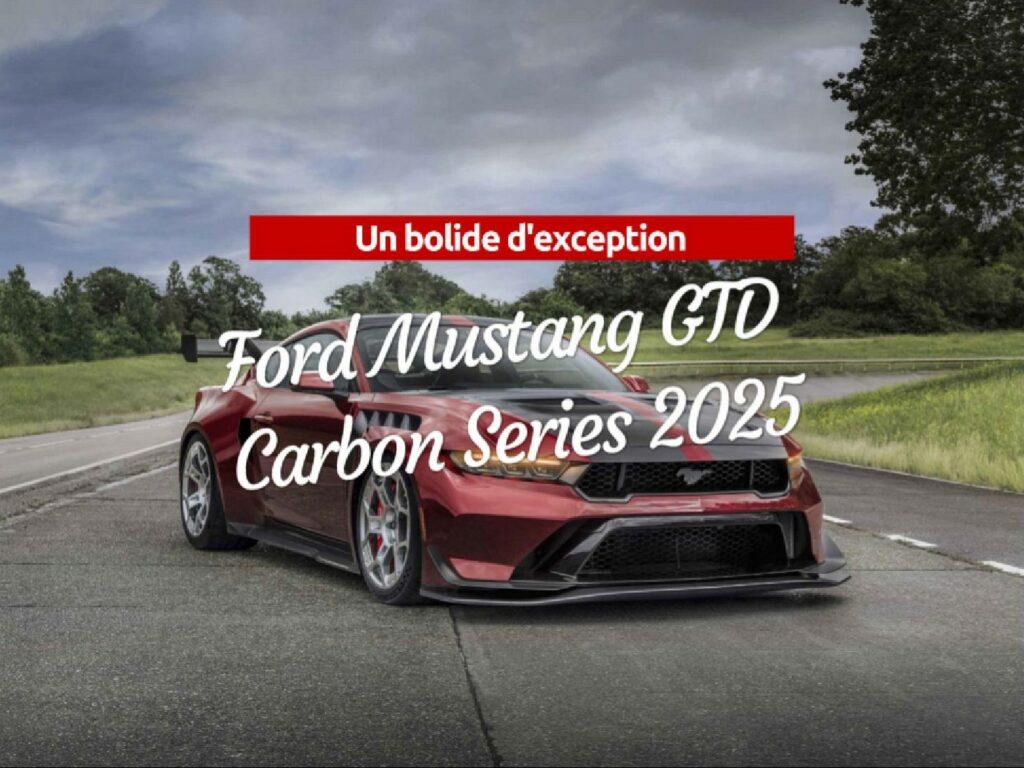 Ford Mustang GTD Carbon Series 2025